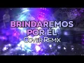 Brindaremos Por Él - Massiel | Cover Remix