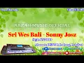 Download Lagu SRI WES BALI - SONNY JOSZ [KARAOKE] SX KN7000 ARZAH MUSIC OFFICIAL