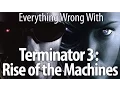 Download Lagu Everything Wrong With Terminator 3: Rise of the Machines