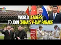 China Victory Parade | Vladimir Putin, North Korea's Kim Jong Un To Join President Jinping | N18G