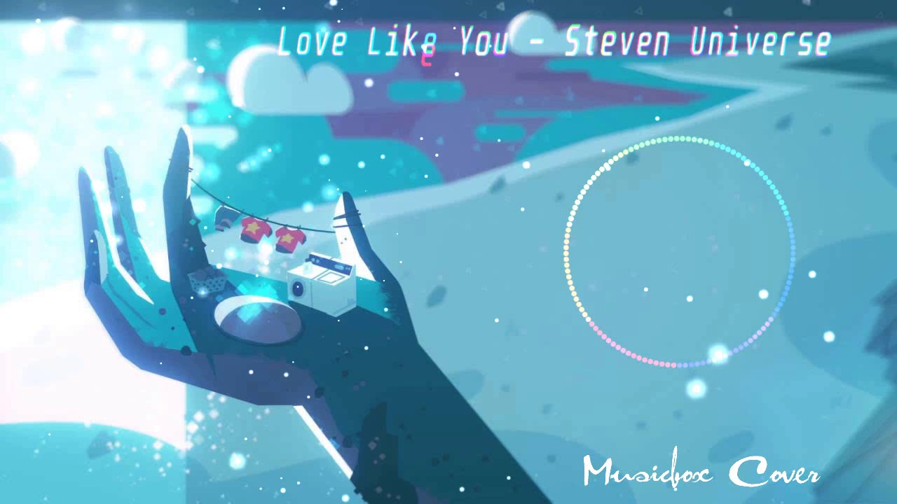 [Music box Cover] Steven Universe - Love Like You