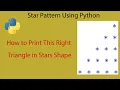 Python Pattern Programs Printing Stars in Right Angle Triangle Shape Star Pattern in Python