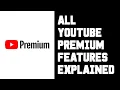 Youtube Premium Benefits Explained - Going Over Youtube Premium Features Benefits