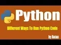 Python tutorial Different Ways To Run Python Code Part-4 by ratan Sir