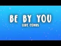Luke Combs - Be By You (Lyrics)