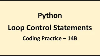 Coding Practice 14B Loop Control Statements Python NxtWave CCBP