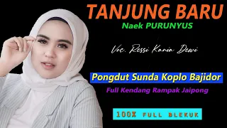 Download TANJUNG BARU naek PURUNYUS lagu Pongdut Sunda Koplo Bajidor Terbaru 2023 full Kendang rampak jaipong MP3