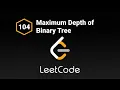 Leetcode 104 - Maximum Depth Of Binary Tree Javascript