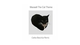 maxwell the cat theme carlos bacch s remix melodic techno 