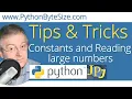 Python Tip Constants and Reading large numbers in Python