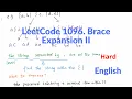 LeetCode 1096 Brace Expansion II Explanantion and Solution