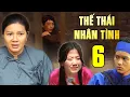 Download Lagu Phim Cổ Tích Việt Nam Dài Tập THẾ THÁI NHÂN TÌNH Phần 6 | Cổ tích Việt Nam Mới Hay Nhất 2022 THVL