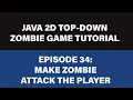 Java 2D Zombie Game Tutorial - 34 Zombie Attacking Player