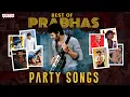 Lagu Best Of Prabhas Party Songs Jukebox | Rebel | Chatrapathi | Yogi | Pournami | Mr Perfect | Mirchi