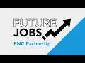 Future Jobs PNC PartnerUp