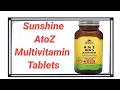 Sunshine AtoZ Multivitamin tablets for energy stamina power immunity uses and benefit Medic Health