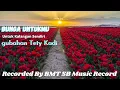 Lagu 01  BUNGA UNTUKMU   gubahan Tety Kadi  SB  2021 ( Untuk Kalangan Sendiri )