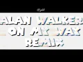 Download Lagu Alan walker on my way remix breakbeat 2k19