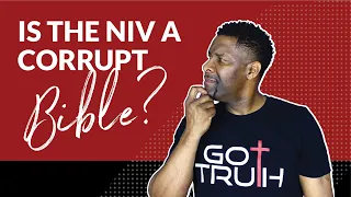 Is the NIV a Corrupt Bible Translation and the KJV the only Inspired Translation