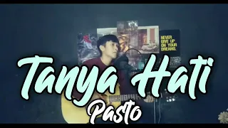 Download Tanya Hati - Pasto || Cover Rizqii MP3