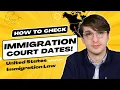 How to Check U S Immigration Court Dates