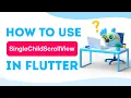 Discover How to Unlock the Power of SingleChildScrollView in Flutter Flutter Tutorial Point