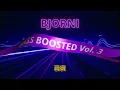 Download Lagu Bjorni Sounds Bass Boosted Volume 3 - The Ultimate Audiophile Experience