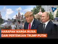 Download Lagu Kata Warga Rusia soal Pertemuan Trump-Putin di Alaska