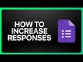 How To Increase Responses In Google Forms Tutorial