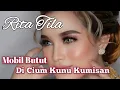 Download Lagu Rita Tila ||Mobil Butut Di Cium Kunu Kumisan || Drez Music