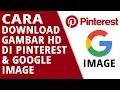 Download Lagu Cara Download Gambar Kualitas HD Di Pinterest \u0026 Google Image