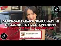 Download Lagu DJ DENGAR LARAKU SUARA HATI INI MEMANGGIL NAMAMU TREND VELOCITY DJ SEPARUH AKU VIRAL TIKTOK