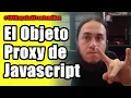 Que es el Objeto Proxy de JavaScript