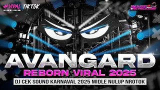 dj avangard reborn middle nulup nrotok dj party bass blayer bedil cek sound karnaval