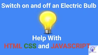 Bulb Project In HTML JavaScript Switch On Off Light Bulb Bulb using JavaScript