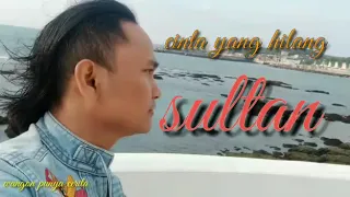 Download Cinta Yang Hilang - Sultan LIRIC VIDEO MP3