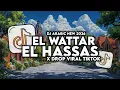Lagu DJ ARABIC EL WATTAR EL HASSAS X DROP VIRAL TIKTOK TERBARU 2026 ( ft.@kirey6teen) 
