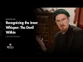 The Silent War: Battling the Devil of the Mind - Shaykh Abdal Hakim Murad