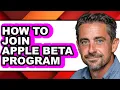 How to Join Apple Beta Program - Easy Guide