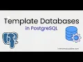 What are Template Databases in PostgreSQL A deep dive