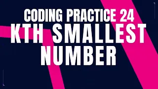 Kth smallest number Coding Practice 24 Python coding tips tricks Nxtwave ccbp 4 0 CCBP PYTHON