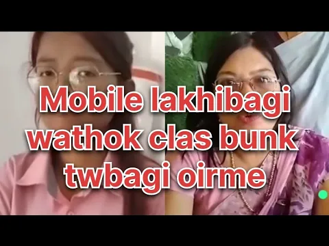 Download MP3 Satri 3gi phone lakhiba oirmdre class bunk twraga chenba oirmme