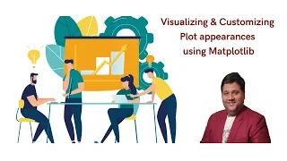 Visualizing Customizing Plot appearances using Matplotlib