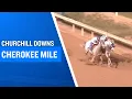 2025 250 000 Cherokee Mile at Churchill Downs