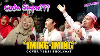 cinta siapa iming iming versi sholawat syubbanul muslimin