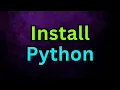 How To Install Latest version of Python on any Windows 11 and 10 PC 2024