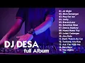 Download Lagu DJ DESA FULL ALBUM TERBARU 2020 FULL BASS BY RENO MALIK