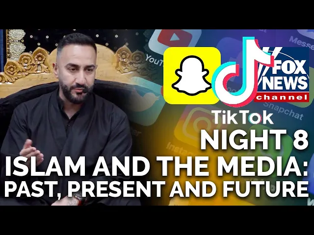 ⁣8. 'Islam & the Media: Past, Present & Future' - Dr. Sayed Ammar Nakshawani - Muharram 2022