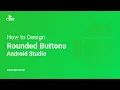 Custom Buttons design Android Studio Example