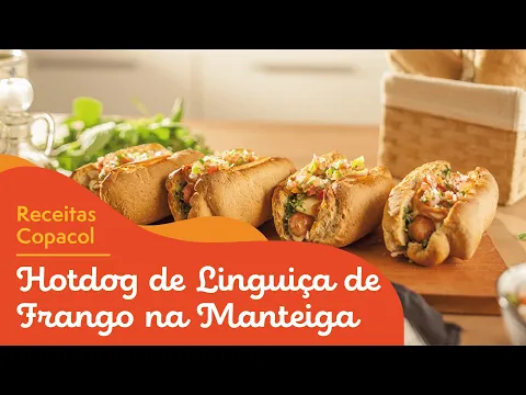 Download MP3 Hotdog de Linguiça de Frango na Manteiga | Receitas Copacol